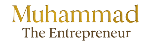 Muhammad The Entrepreneur